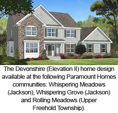 The Devonshire (Elevation II) home design available at the following Paramount Homes communities: Whispering Meadows (Jackson), Whispering Grove (Jackson) and Rolling Meadows (Upper Freehold Township).